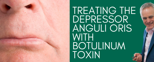 Treating The Depressor Anguli Oris With Botulinum Toxin