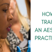 How to train as an aesthetic practitioner