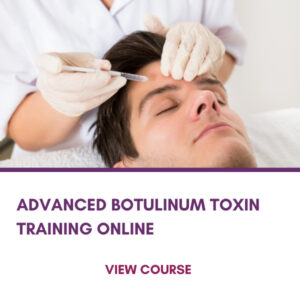 ADVANCED BOTULINUM TOXIN TRAINING ONLINE Course Slide