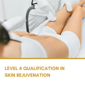 LEVEL 4 Qualification in Skin Rejuvenation