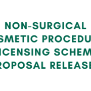 Non-Surgical Cosmetic Procedures Licensing Scheme Proposal Released